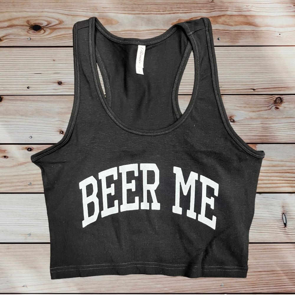 Beer me crop tank. S M and L available.